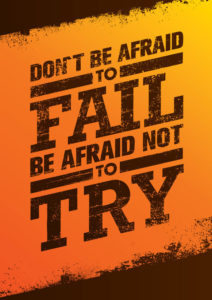 Do Not Be Afraid To Fail Be Afraid Not To Try Motivational Quote